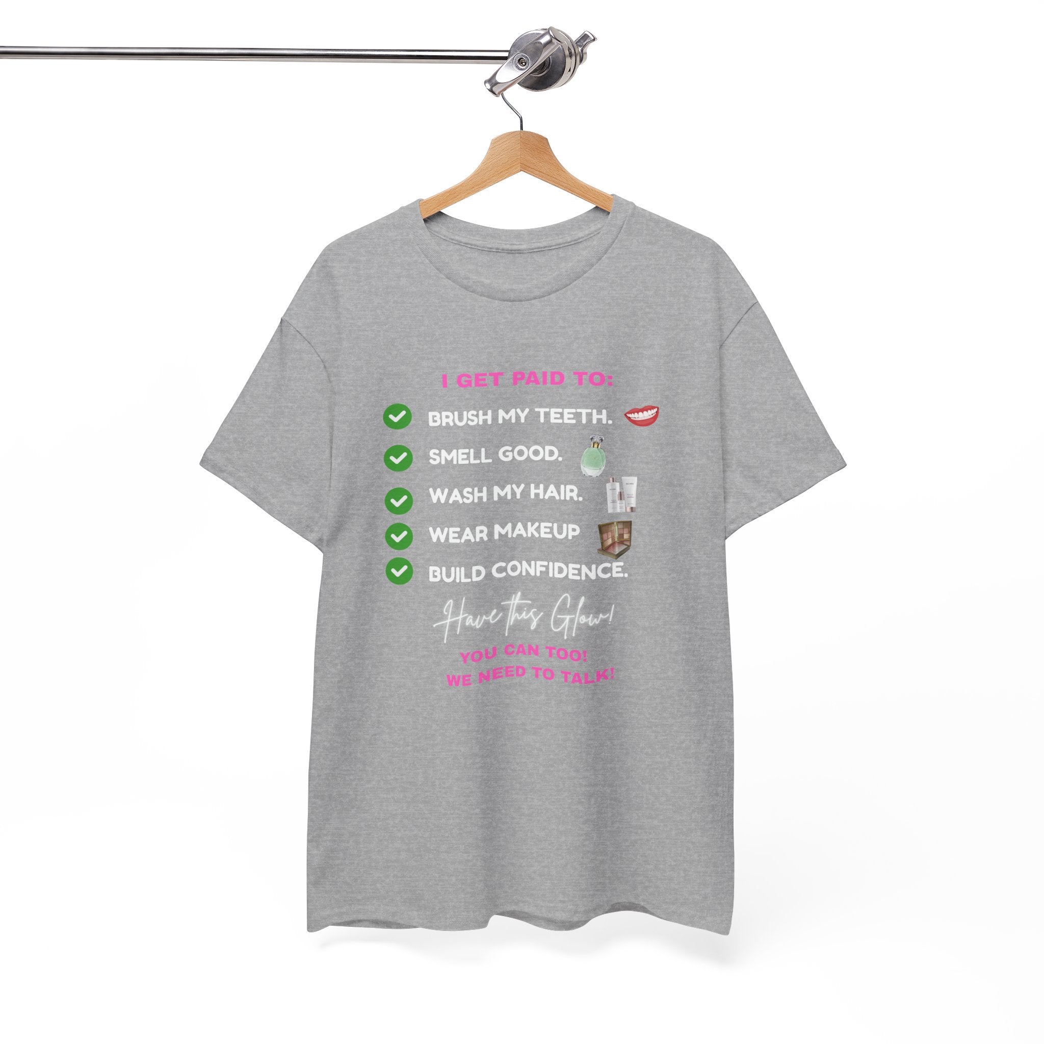 Glow Up Empire I get Paid to Confidence Coach Graphic T‑Shirt