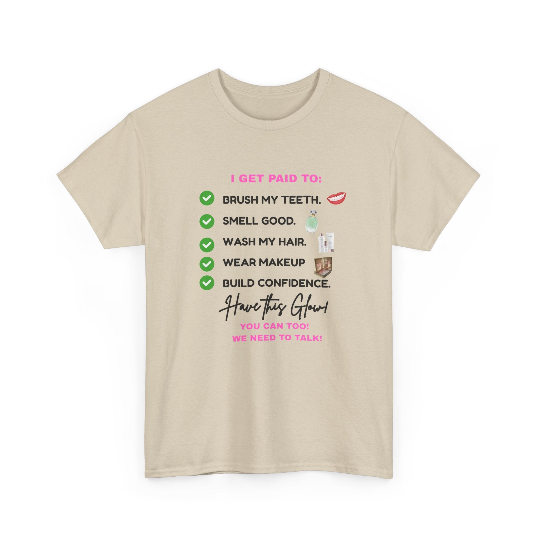 Glow Up Empire I get Paid to Confidence Coach Graphic T‑Shirt