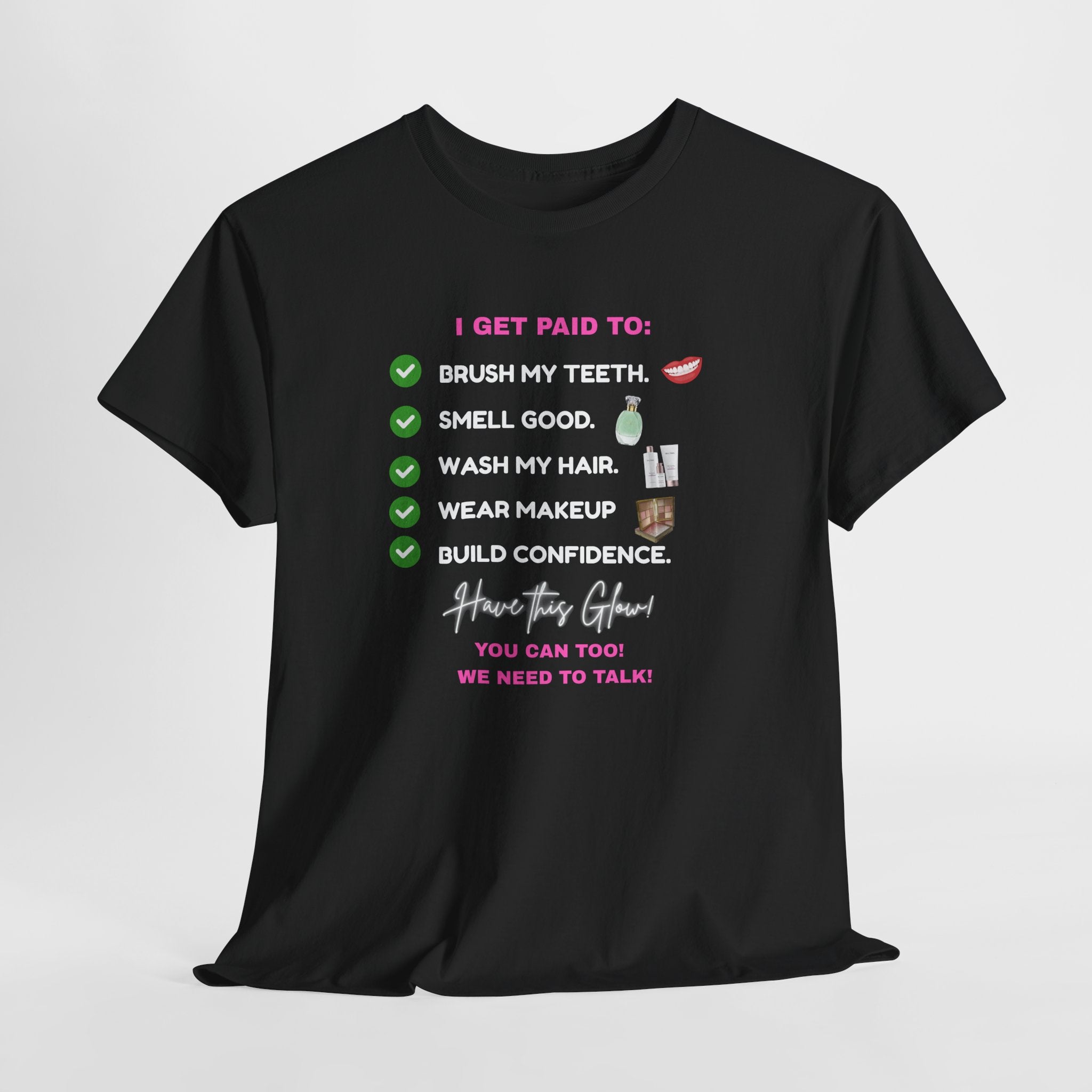 Glow Up Empire I get Paid to Confidence Coach Graphic T‑Shirt
